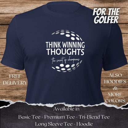 Think Winning Thoughts Golf TShirt and Hoodie is a Creative Golf Graphic design for Men and Women