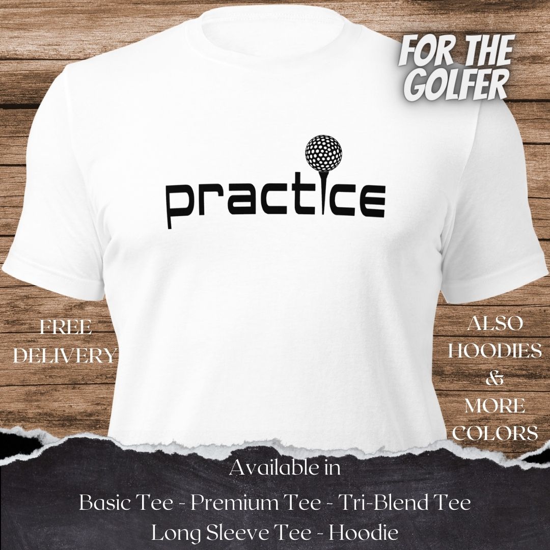 Practice Golf TShirt and Hoodie is a Creative Golf Graphic design for Men and Women