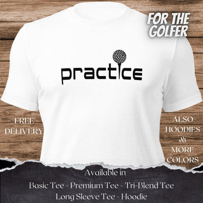 Practice Golf TShirt and Hoodie is a Creative Golf Graphic design for Men and Women