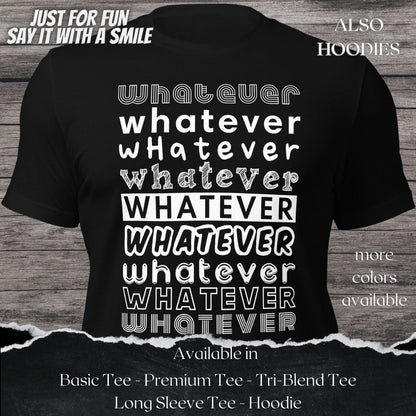 Whatever TShirt and Hoodie is a Creative Graphic design for Men and  Women