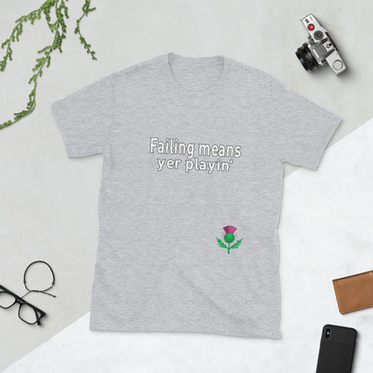 Falen betekent dat je speelt T-shirt - Unisex - Schotland