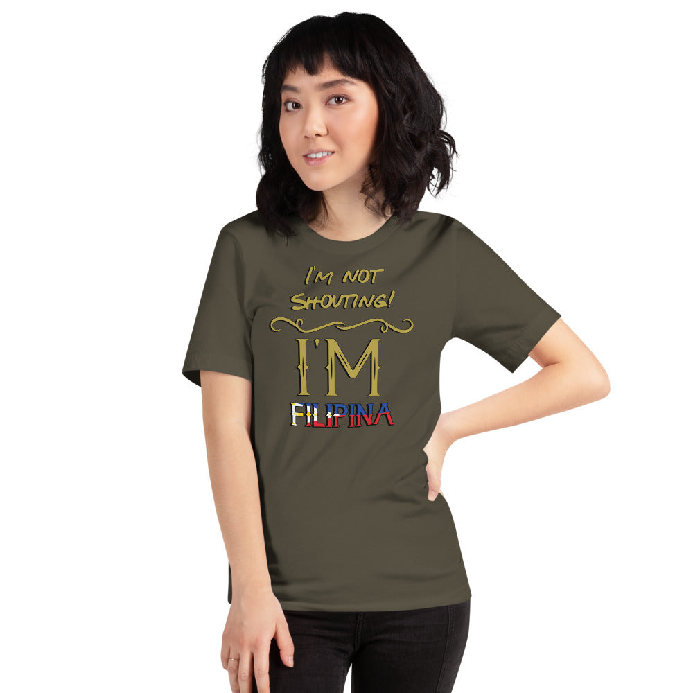 I'm not Shouting, I'm Filipina TShirt