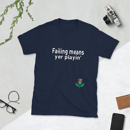 Falen betekent dat je speelt T-shirt - Unisex - Schotland