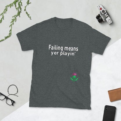 Falen betekent dat je speelt T-shirt - Unisex - Schotland