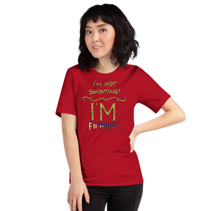 I'm not Shouting, I'm Filipina TShirt